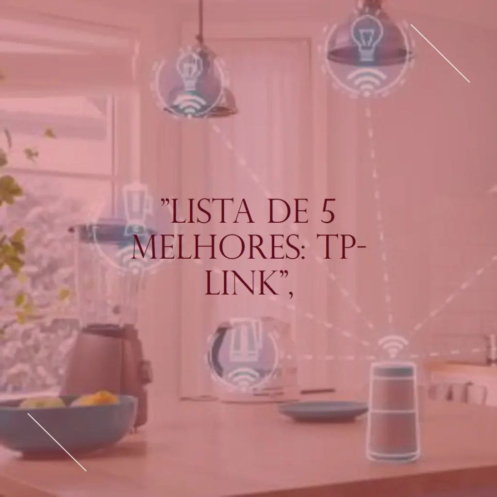 Lista de 5 Melhores:  repetidor de sinal wifi TP-Link