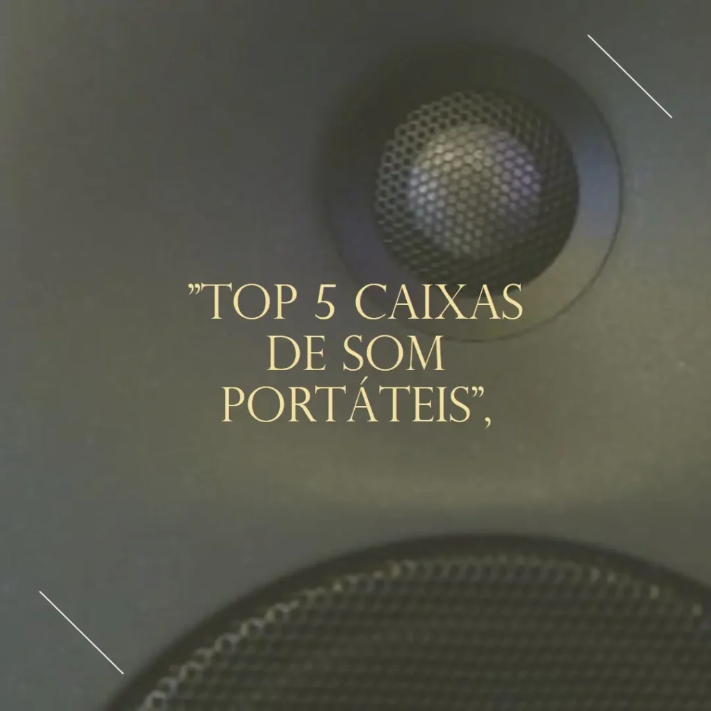 Top 5 Opções de  caixa de som portatil bluetooth