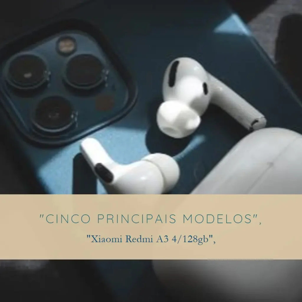 Cinco Principais Modelos de Xiaomi Redmi A3 4/128gb