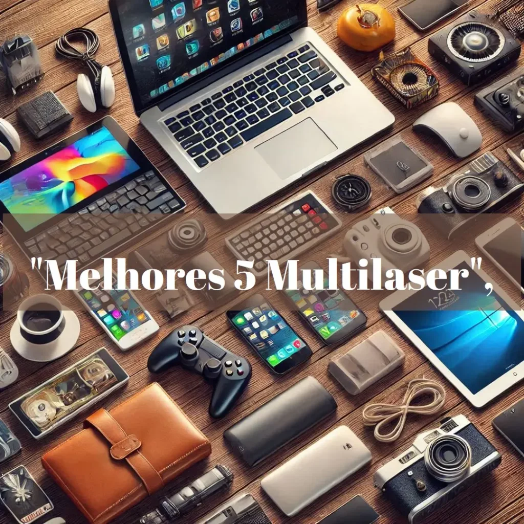 Melhores 5 Multilaser