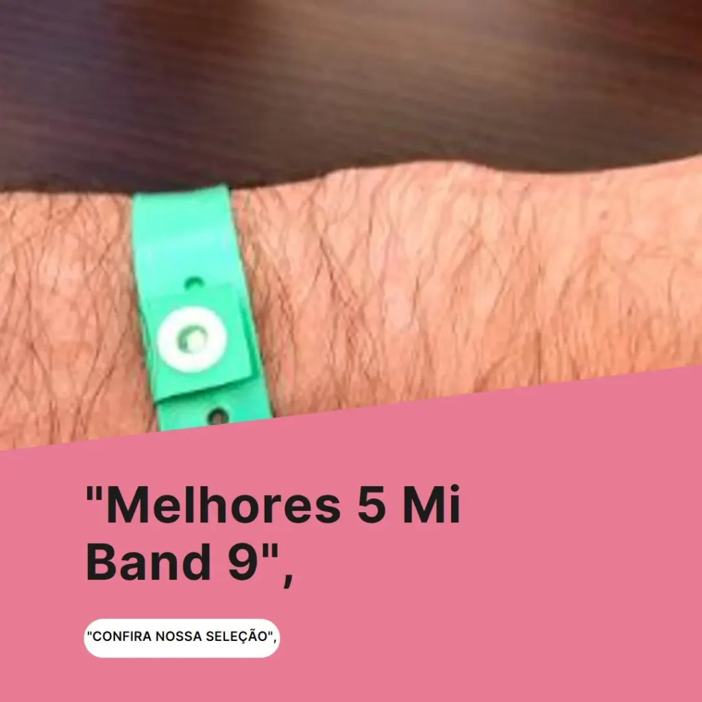 Melhores 5 miband 9
