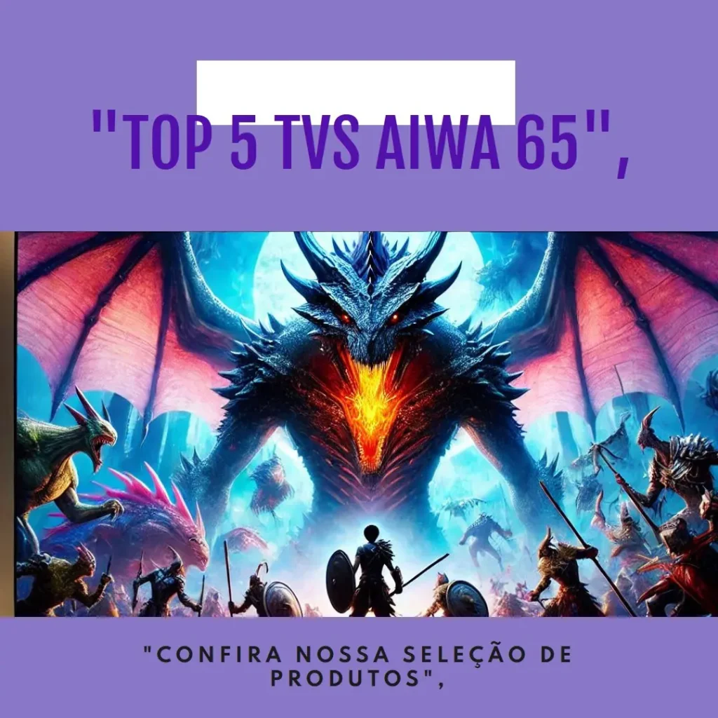 Lista de 5 Melhores: tv aiwa 65