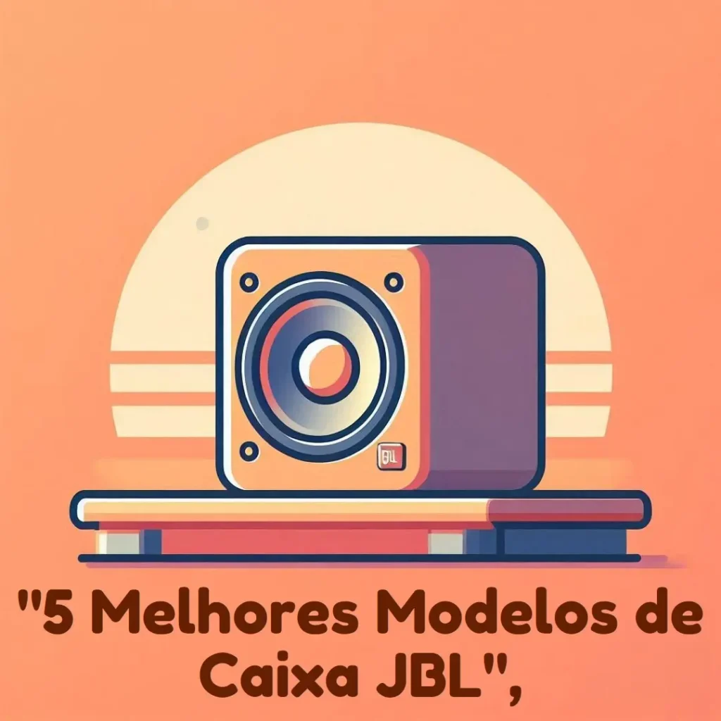 5 Melhores Modelos de caixa jbl original