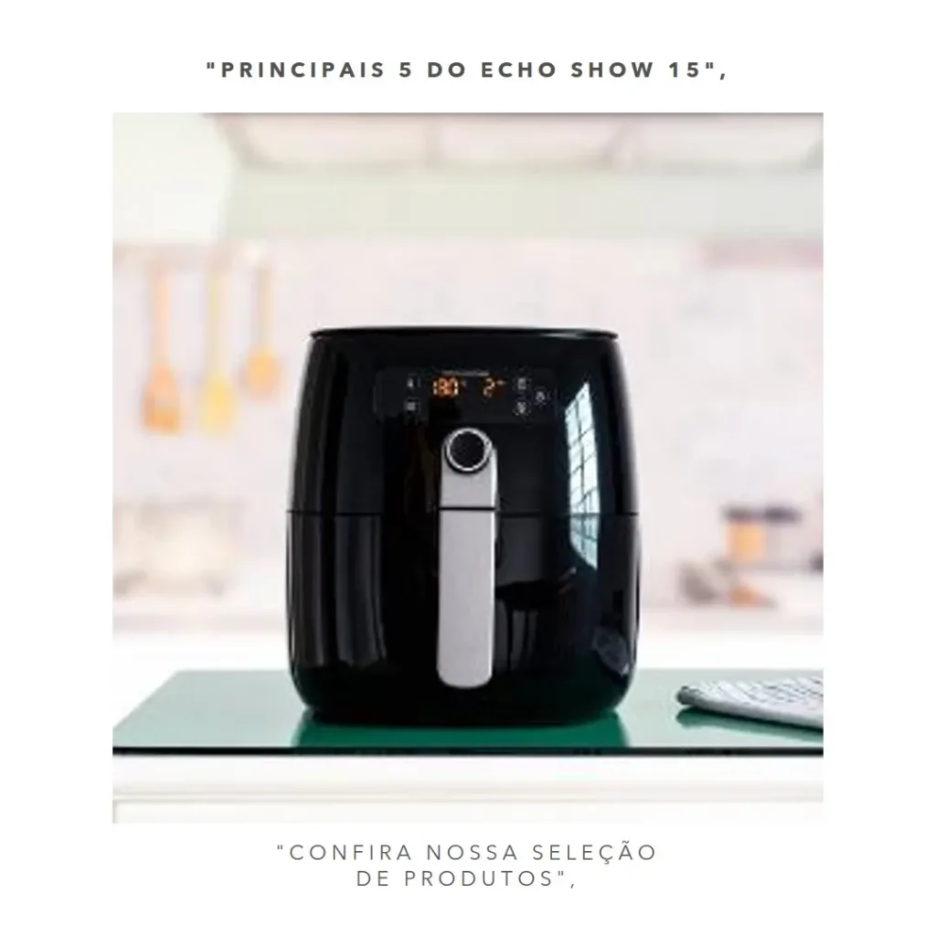 Principais 5 amazon Alexa Echo Show 15