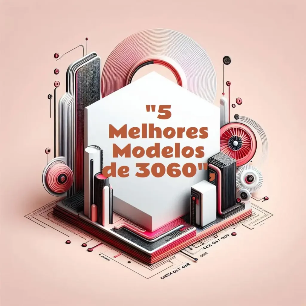 5 Melhores Modelos de  3060 Gigabyte