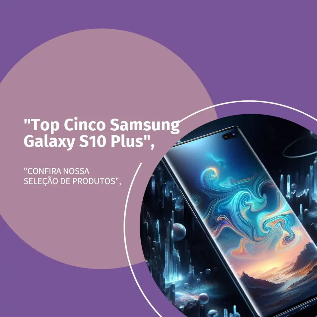Top Cinco Samsung Galaxy S10 plus