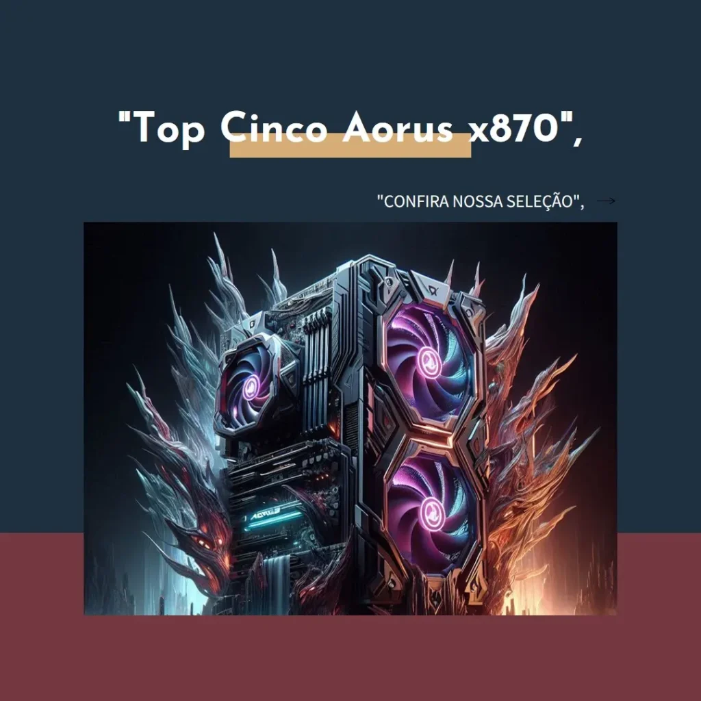 Top Cinco Aorus x870