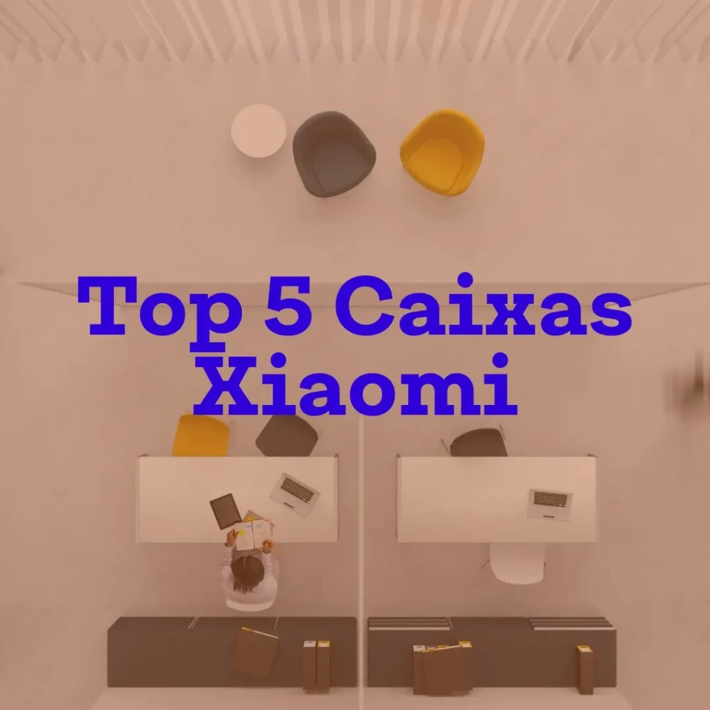 Lista de 5 Melhores: caixa Xiaomi