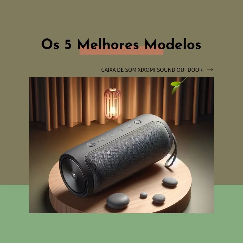 Os 5 Melhores Modelos de caixa de som Xiaomi sound outdoor 30w