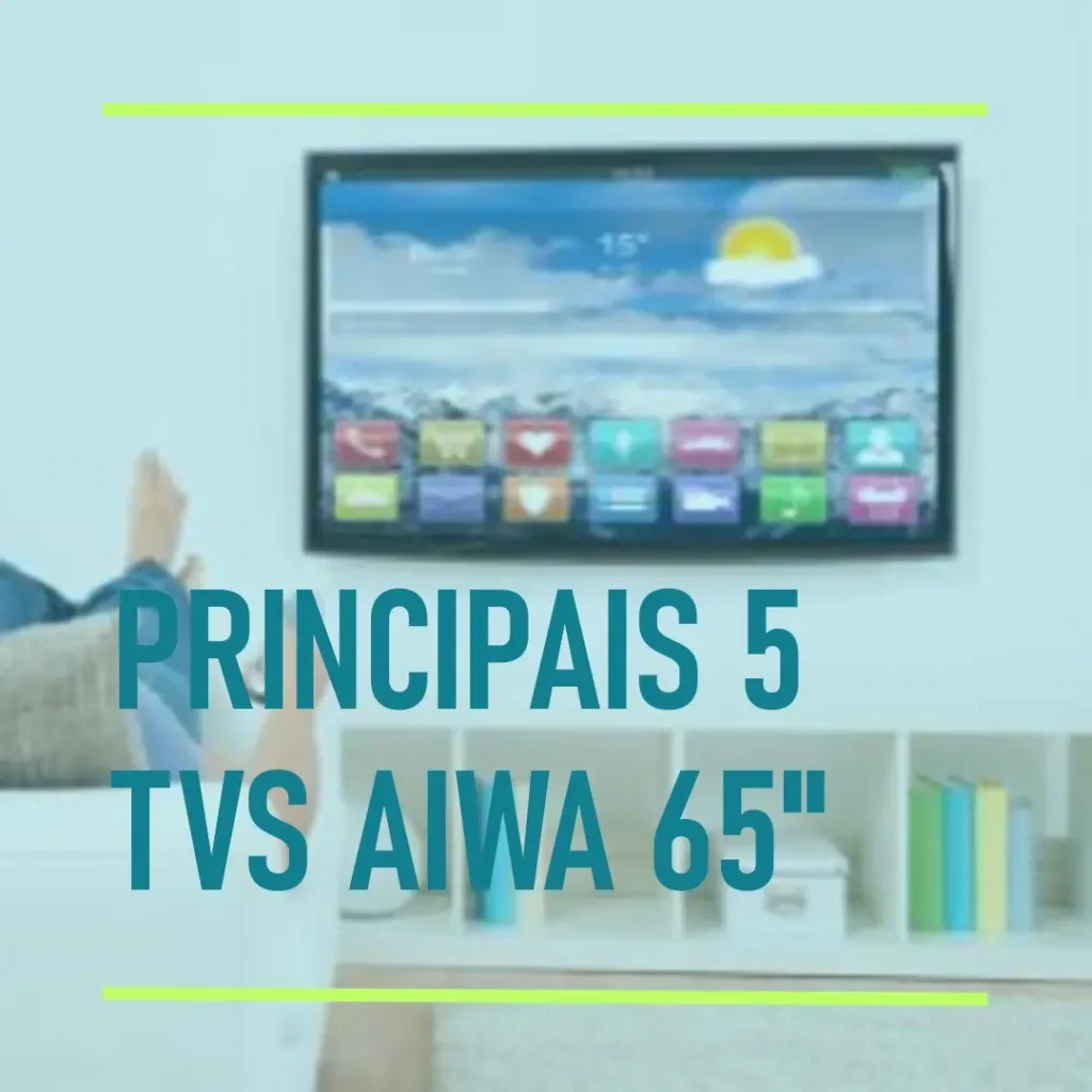 Principais 5  aiwa 65 inch smart tv