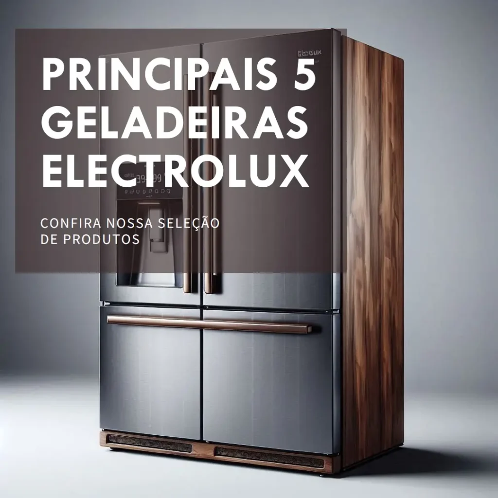 Principais 5  geladeira Electrolux duas portas