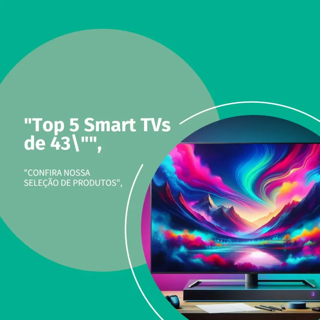 Lista de 5 Melhores:  smart TV 43 TCL