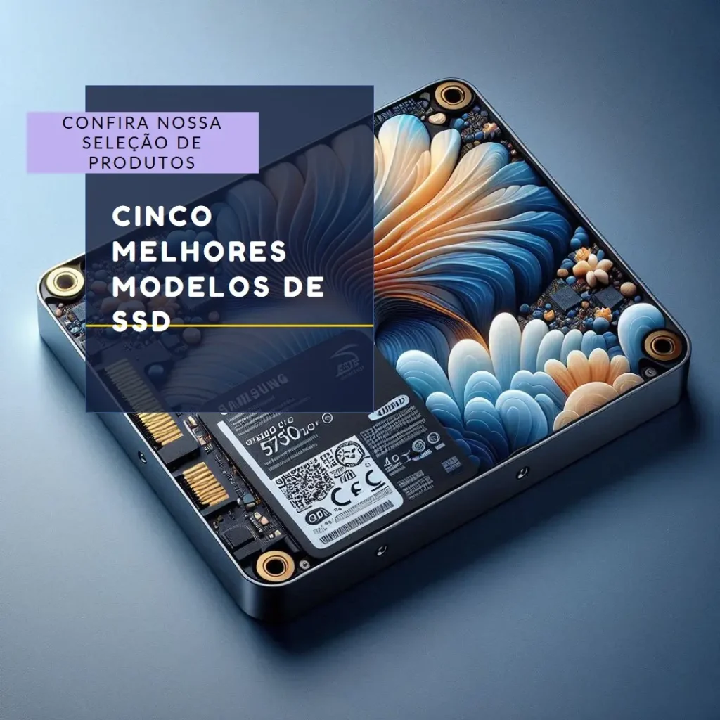 Cinco Melhores Modelos de  Samsung SSD 750 EVO 500gb