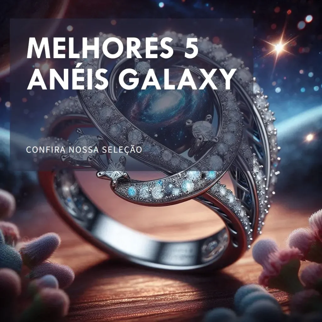 Melhores 5  Galaxy ring anel