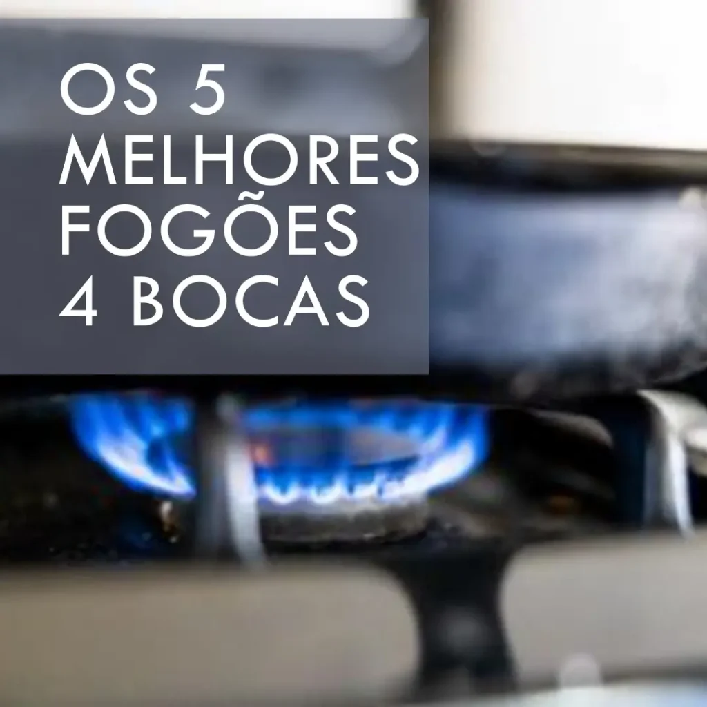 Os 5 Melhores Modelos de fogão 4 bocas mueller