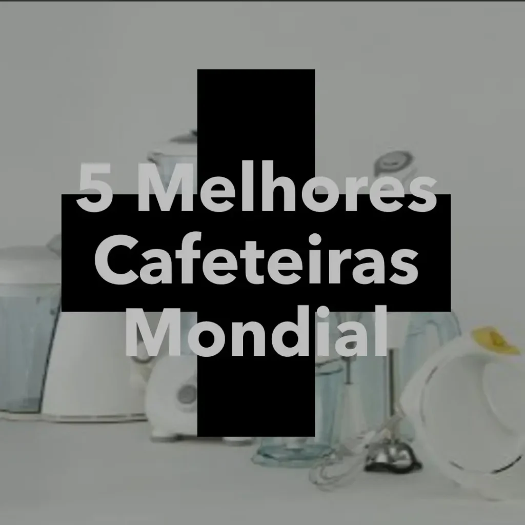 5 Melhores Modelos de  cafeteira mondial expresso