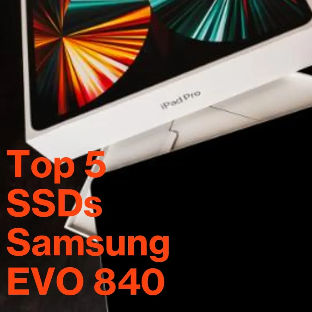 Top 5 Samsung SSD EVO 840