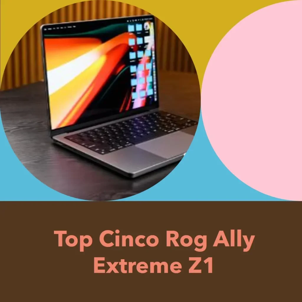 Top Cinco Rog ally extreme z1