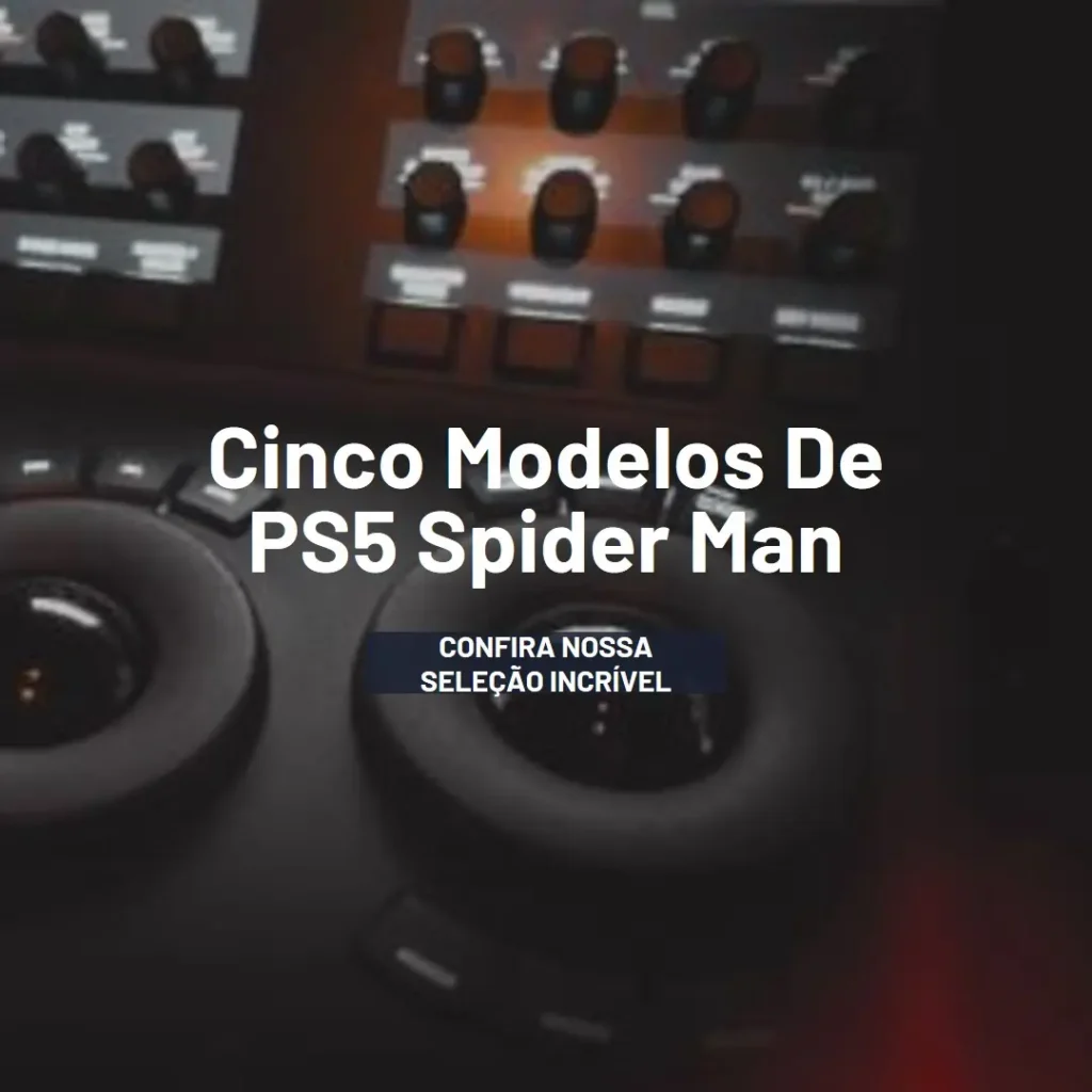Cinco Principais Modelos de PS5 spider man console