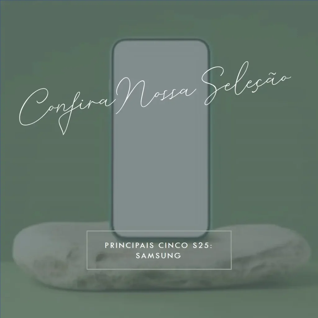 Principais Cinco S25: Samsung