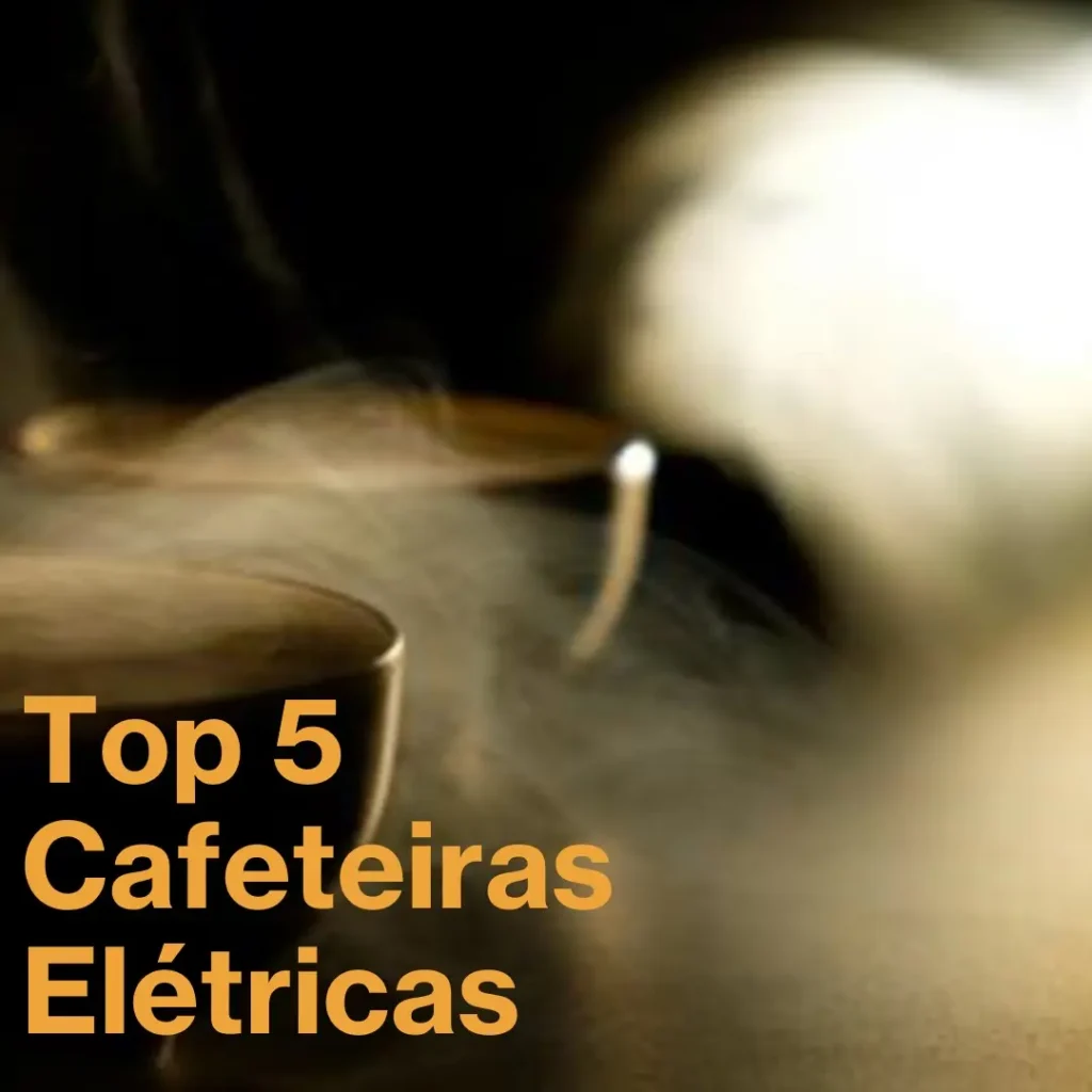 Top 5 Opções de  cafeteira elétrica