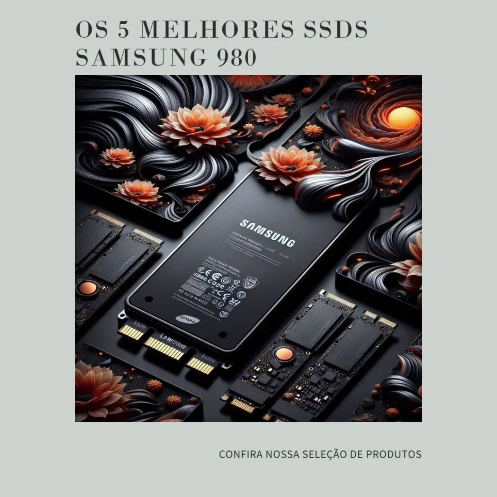 Os 5 Melhores Modelos de  SSD Samsung 980