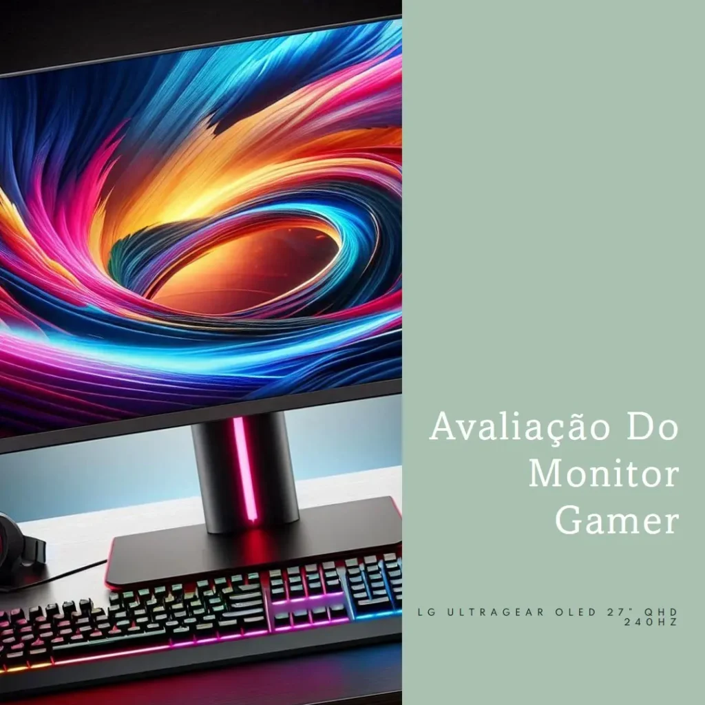 Monitor Gamer LG UltraGear OLED 27” QHD 240Hz 0,03ms