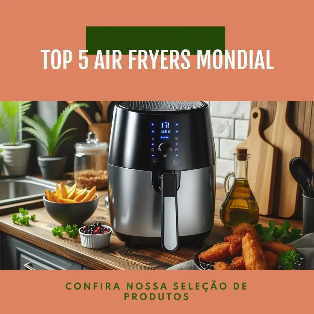 Top 5 Opções de  air fryer 8 litros Mondial