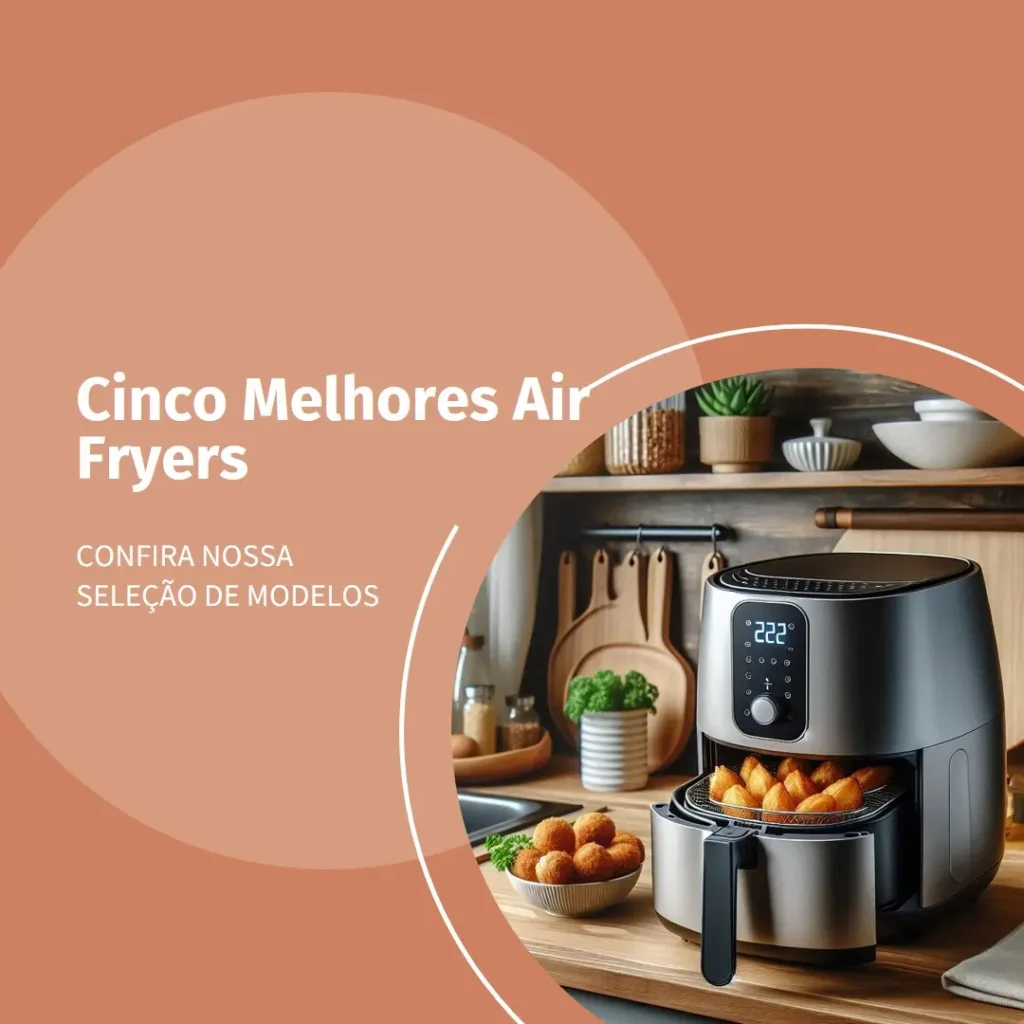 Cinco Melhores Modelos de air fryer Electrolux 5 litros