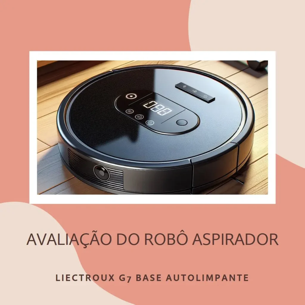 Robô Aspirador Liectroux G7 Base Autolimpante