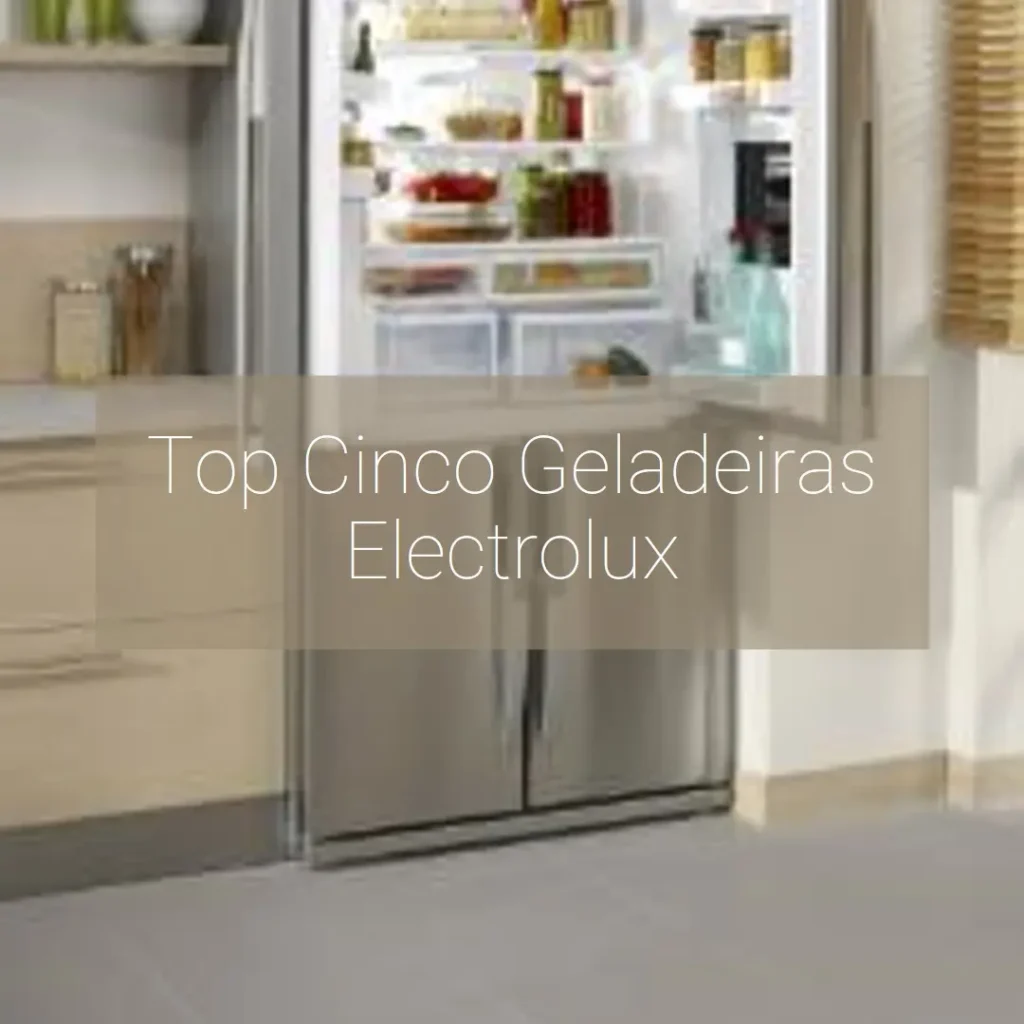 Top Cinco Modelos de  geladeira side by side Electrolux