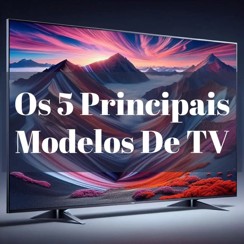 Os 5 Principais Modelos de TV LG 8k QNED mini led