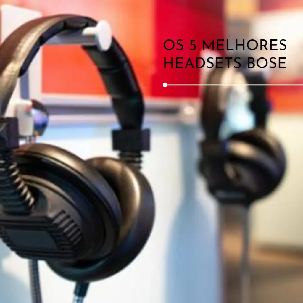 5 Melhores Modelos de  Bose in ear headset