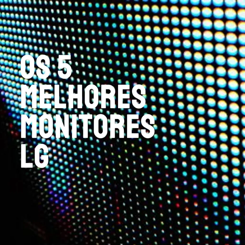 Os 5 Melhores Modelos de monitor LG ultrawide 75hz