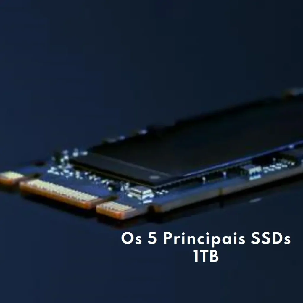 Os 5 Principais Modelos de SSD 1tb 980 pro Samsung