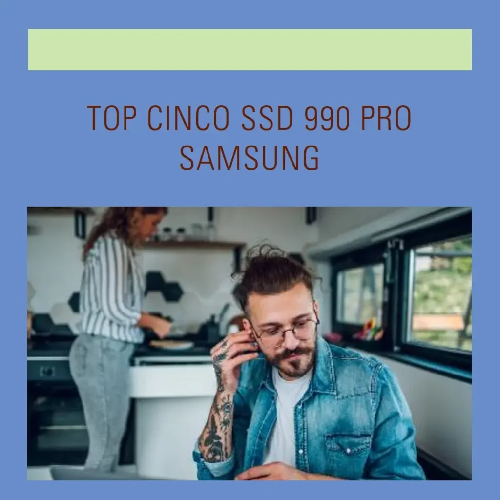 Top Cinco SSD 990 pro Samsung
