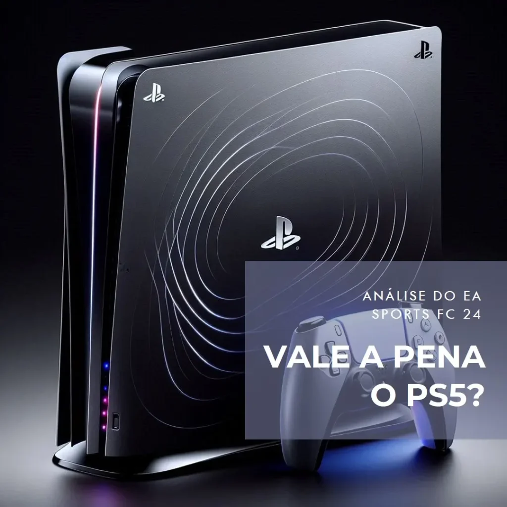 Console PlayStation 5 + EA SPORTS FC 24: Vale a Pena?