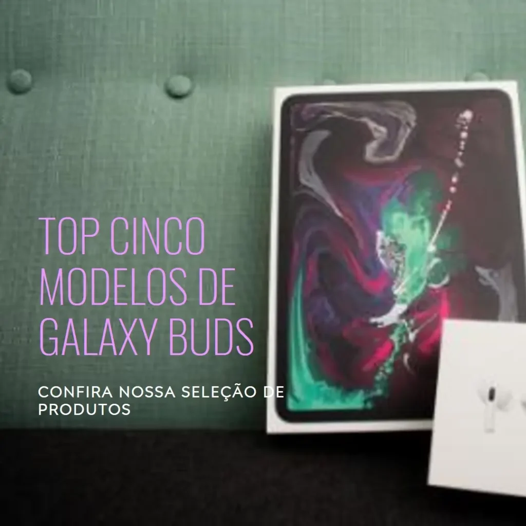Top Cinco Modelos de Galaxy buds 3