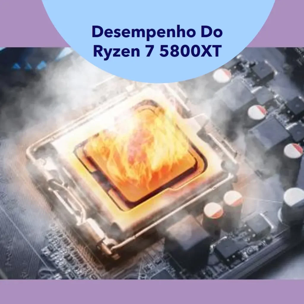 Review Processador AMD Ryzen 7 5800XT Box: 8 Cores e Desempenho Imbatível