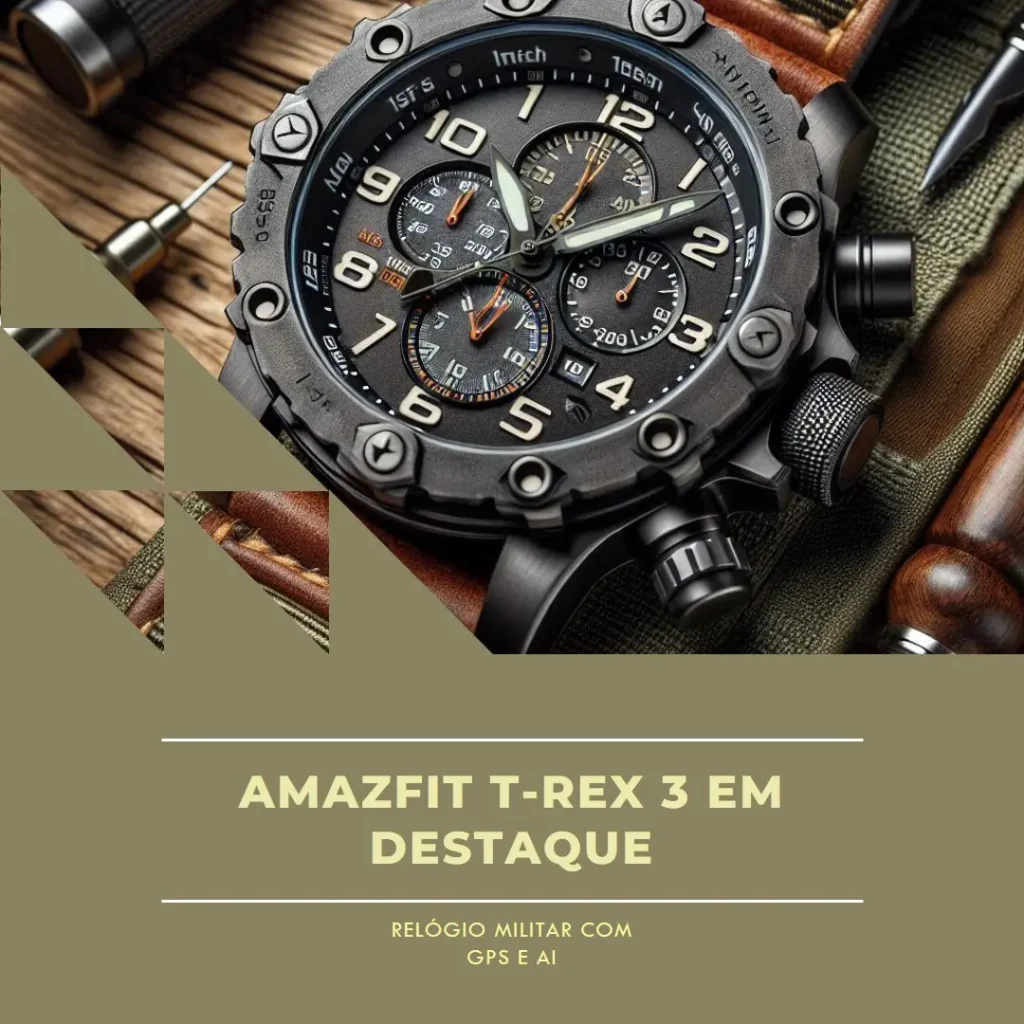 Amazfit T-Rex 3: Relógio Militar com GPS e AI