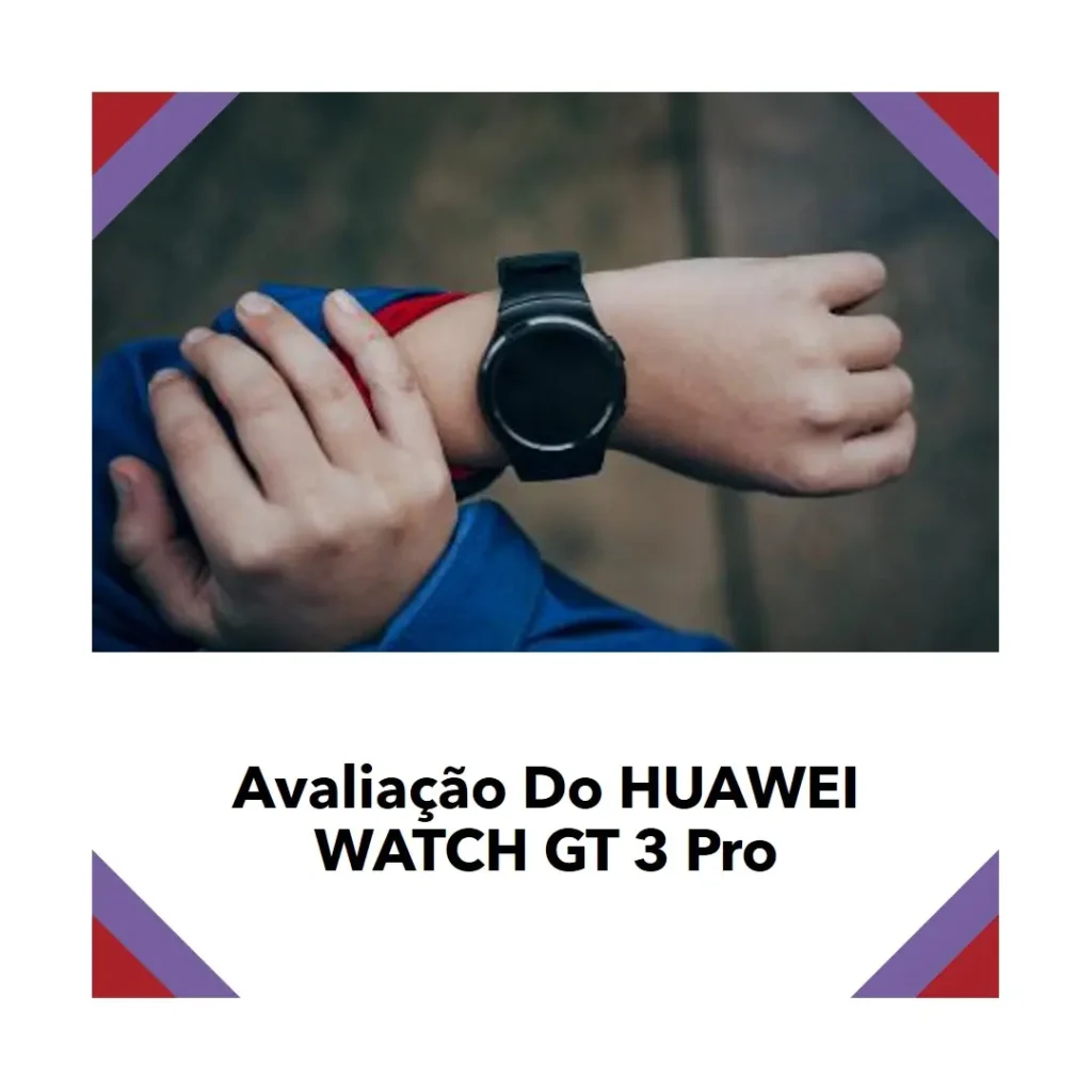 SmartWatch HUAWEI WATCH GT 3 Pro com ECG e Cerâmica