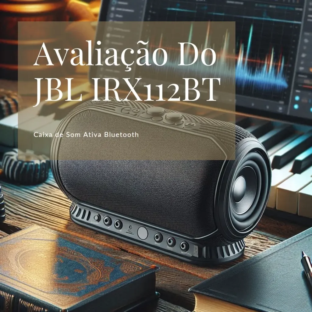 JBL IRX112BT: Caixa de Som Ativa Bluetooth 1300W RMS