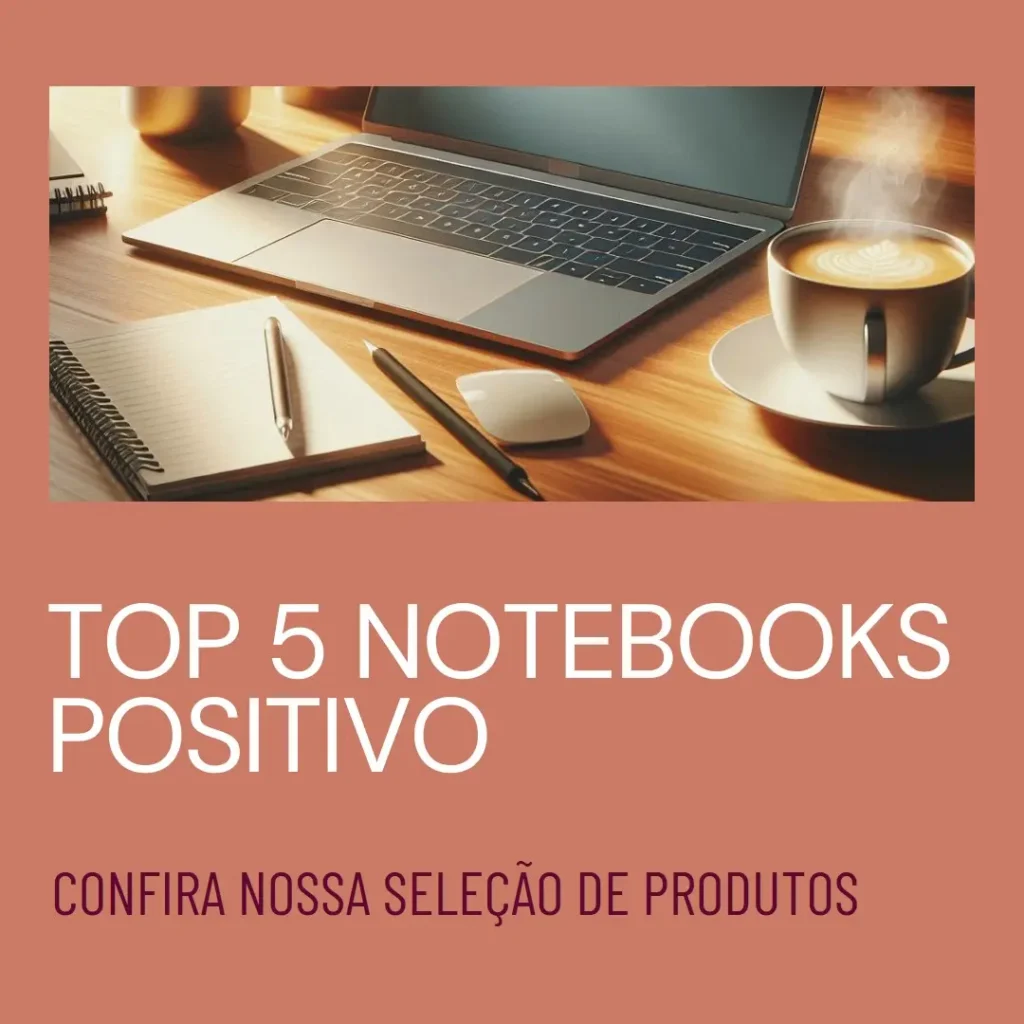 Top 5 Opções de notebook Positivo tablet