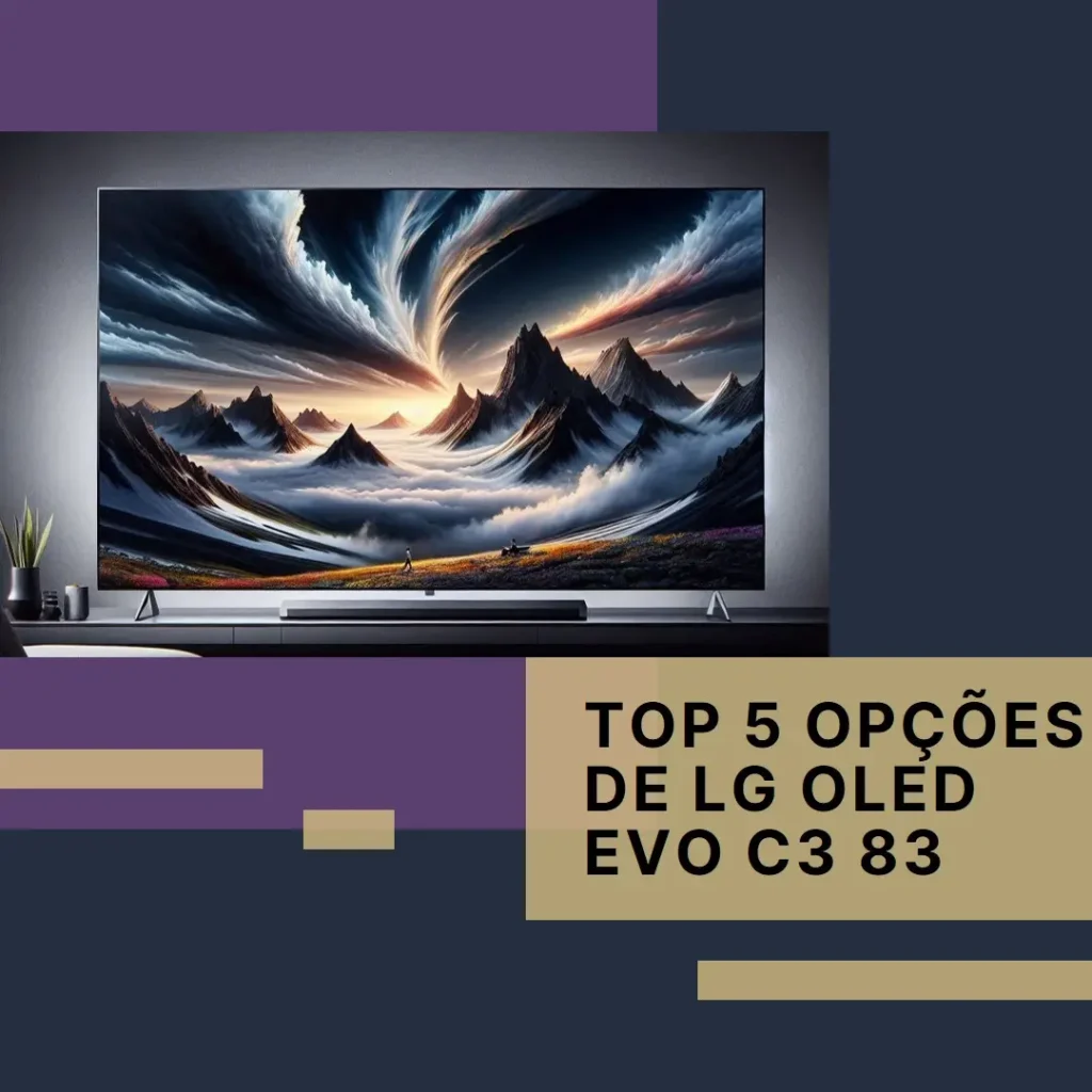 Top 5 Opções de LG OLED EVO c3 83