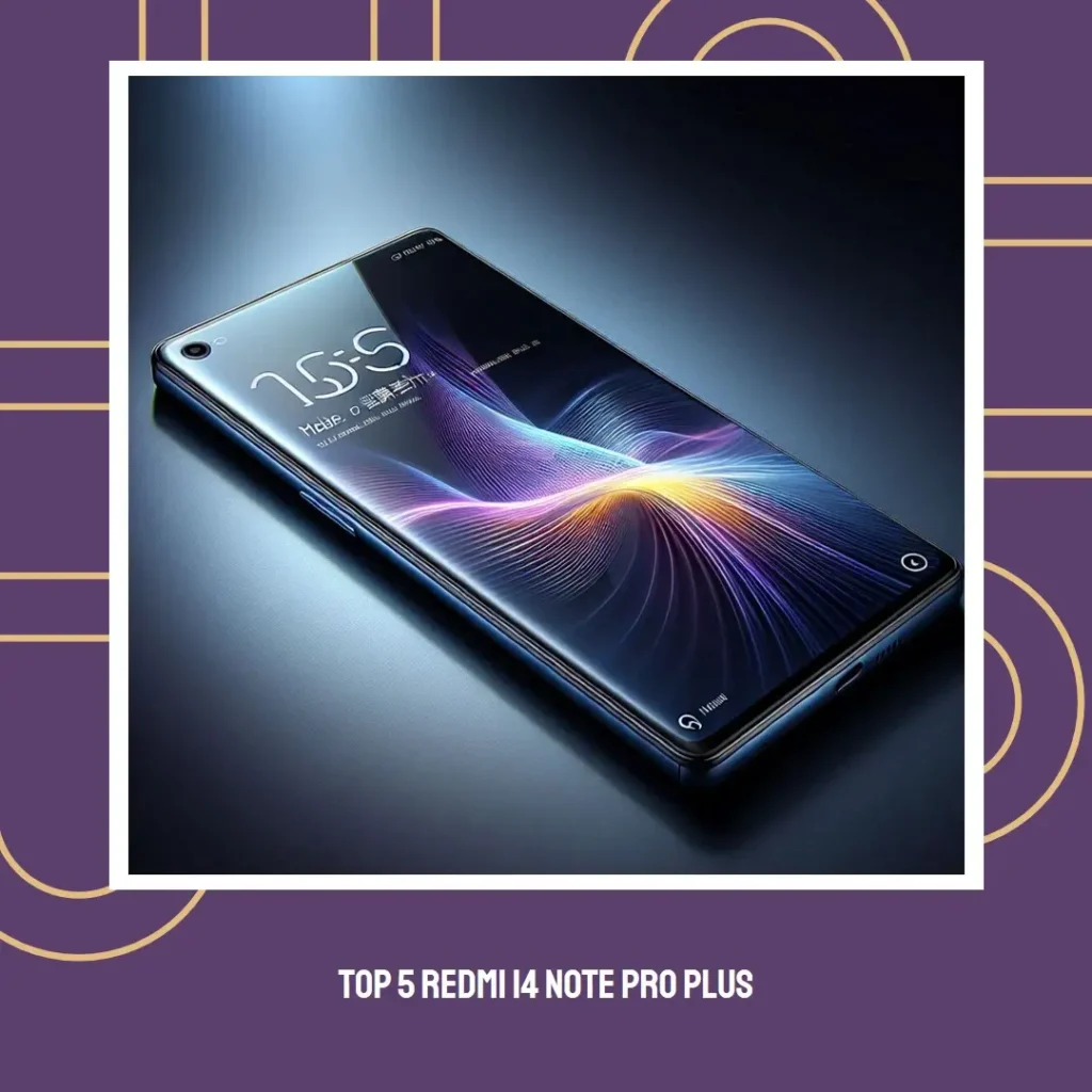 Top 5 Redmi 14 note pro plus