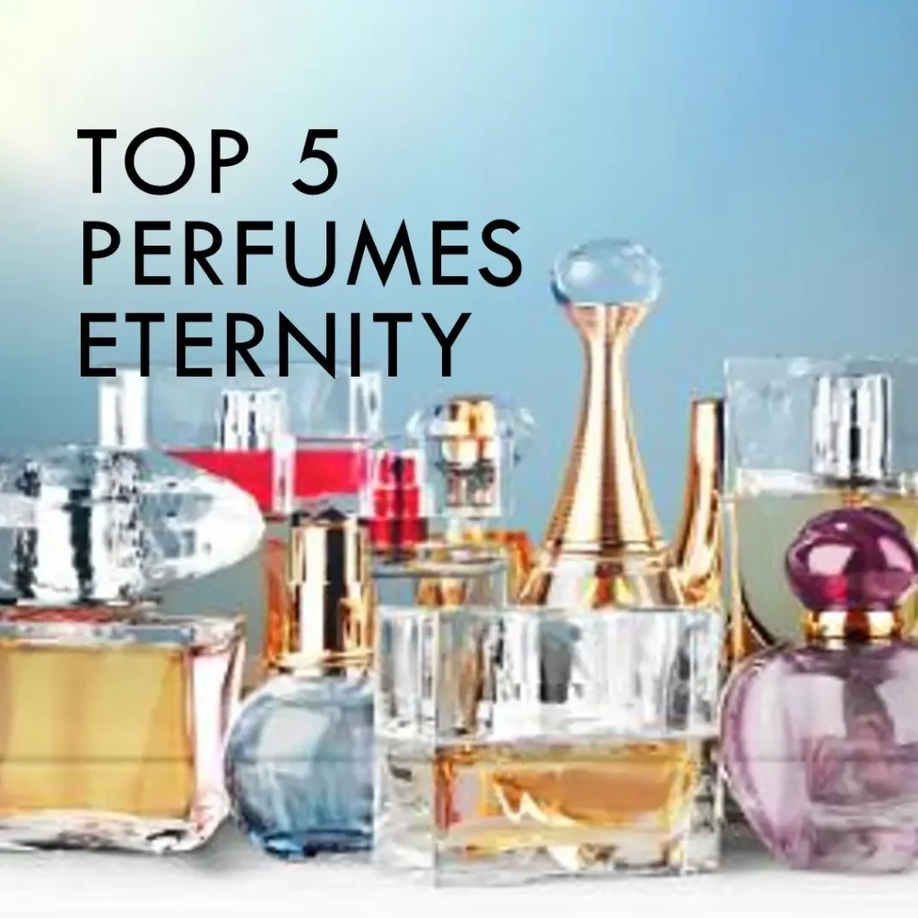 Top 5 perfume feminino eternity