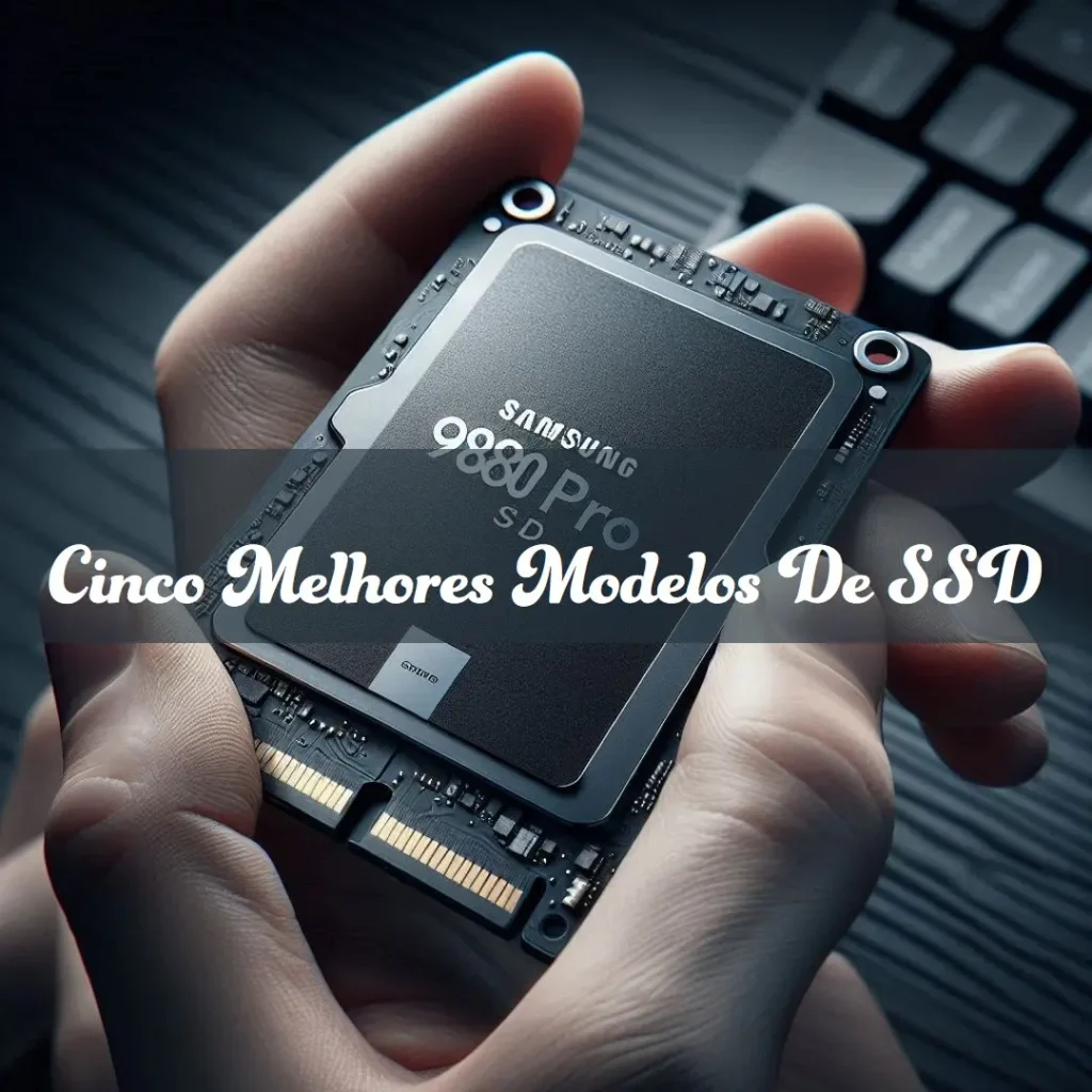 Cinco Melhores Modelos de driver SSD Samsung 980 pro