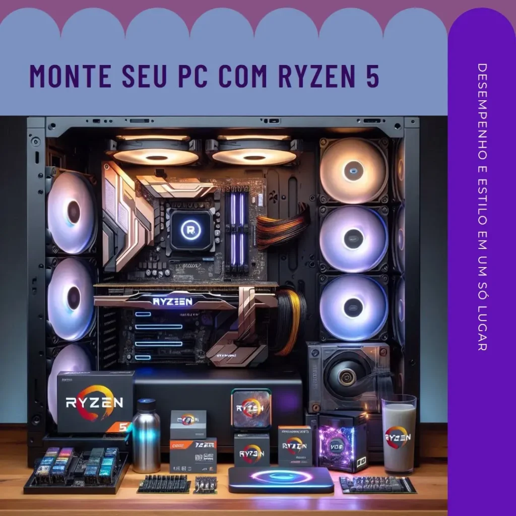 Monte seu PC: Ryzen 5 5600GT, 16GB, 480GB SSD