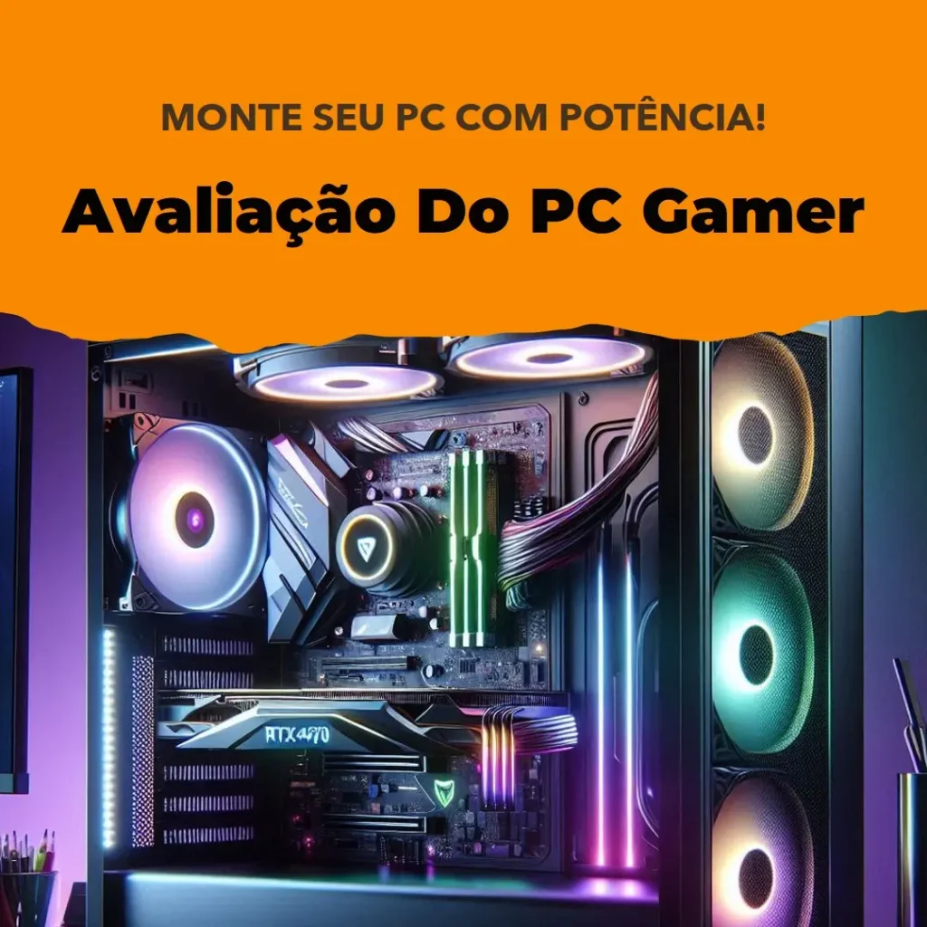 Monte seu PC: i7-12700K, RTX 4070 Super, 16GB, 1TB SSD