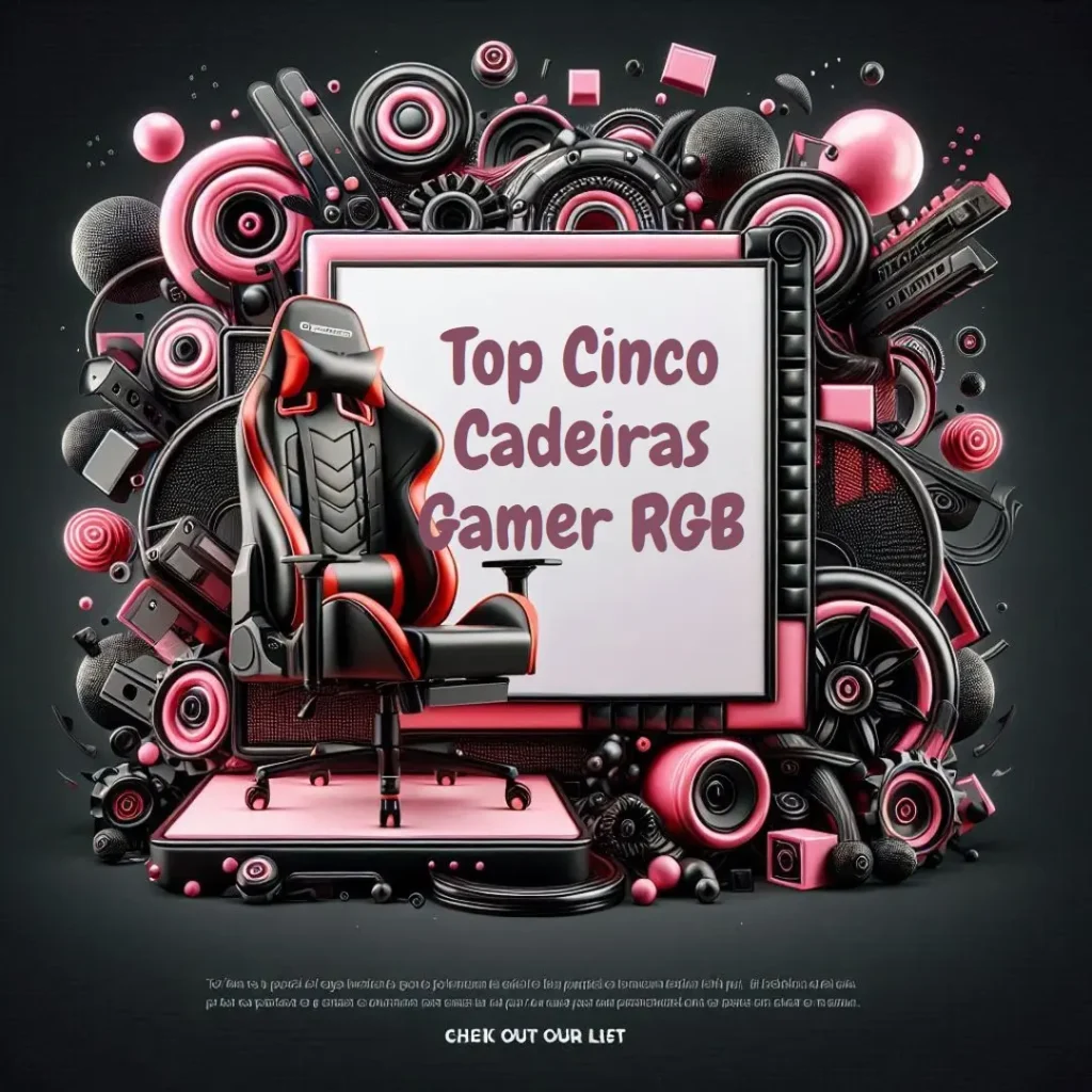 Top Cinco Modelos de  cadeira gamer rgb